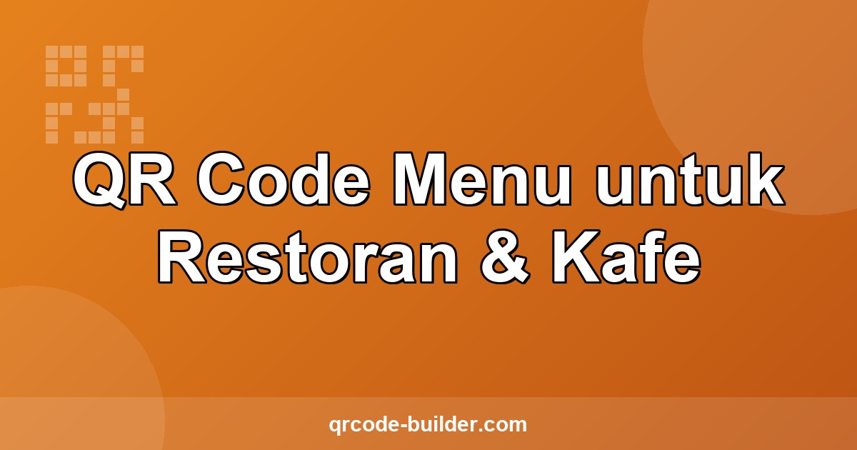 Cara membuat QR Code menu untuk restoran dan kafe