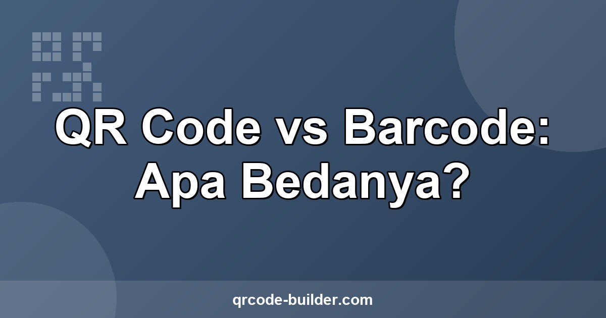 Perbedaan QR Code dan barcode